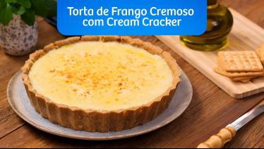  Receita de Torta de Frango Cremoso com Cream Crac