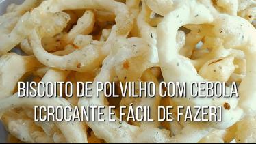  Biscoito de Polvilho com Cebola [Crocante e Fácil