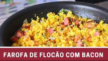  FAROFA DE FLOCÃO DE MILHO (CUSCUZ) COM BACON - RE