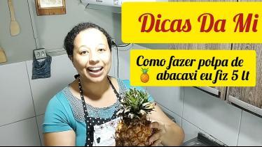  Como fazer polpa de abacaxi ? 5 litros de suco? V
