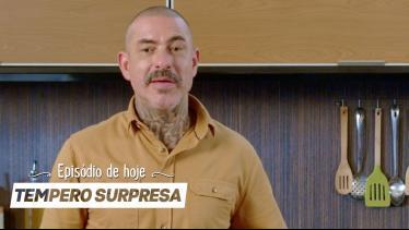  Vamos Temperar com o Chef Fogaça: Tempero Surpres