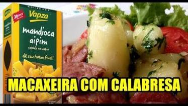  MANDIOCA ou MACAXEIRA SAUTÉ COM CALABRESA - SUPER