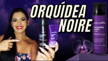  Body Splash ORQUÍDEA NOIRE e Loção Noturna Nativa