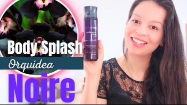  Lançamento Body Splash Nativa SPA Orquídea Noire 