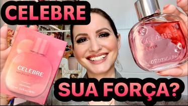  PERFUME CELEBRE SUA FORÇA O BOTICÁRIO - LANÇAMENT