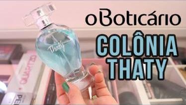 RESENHA COLÔNIA THATY O BOTICÁRIO: delicinha que v