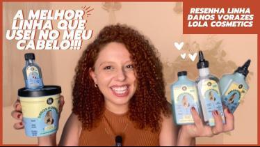  DANOS VORAZES LOLA COSMETICS: A MELHOR LINHA PARA