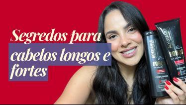 Segredos para Um Cabelo Longo e Forte com Força c