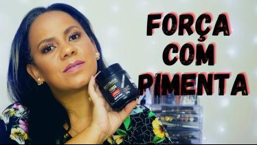  RESENHA: MÁSCARA FORÇA COM PIMENTA BIOEXTRATUS